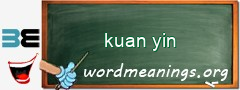 WordMeaning blackboard for kuan yin